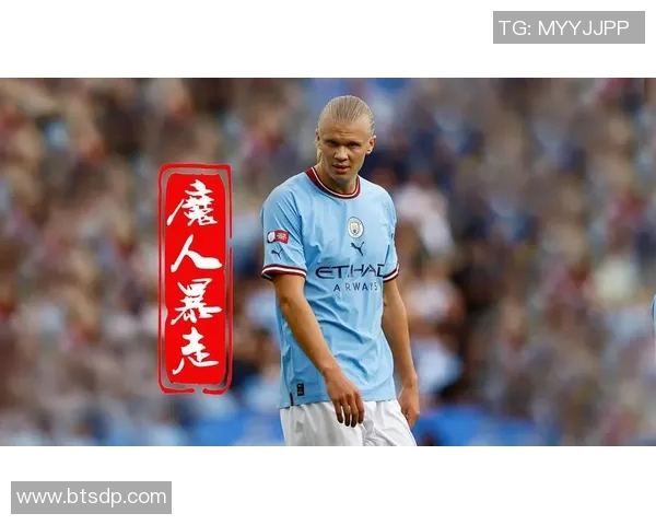 哈兰德独中五元曼城狂胜莱比锡创欧冠历史新纪录